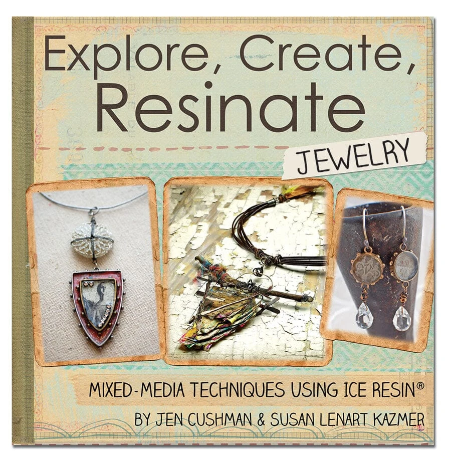 ICE Resin® Explore, Create, Resinate Jewelry Book 3 ICE Resin® Explore, Create, Resinate Jewelry Book